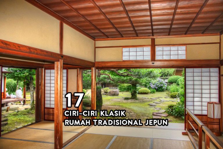 17 Ciri-Ciri Klasik Rumah Tradisional Jepun